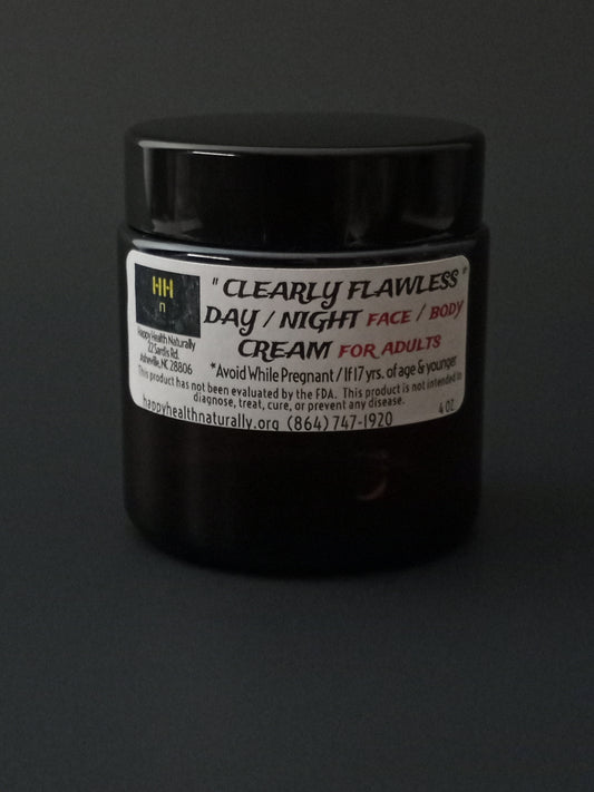 " CLEARLY FLAWLESS " FOR ADULTS DAY / NIGHT -FACE/BODY CREAM 4 OZ.  **BEST SELLER !